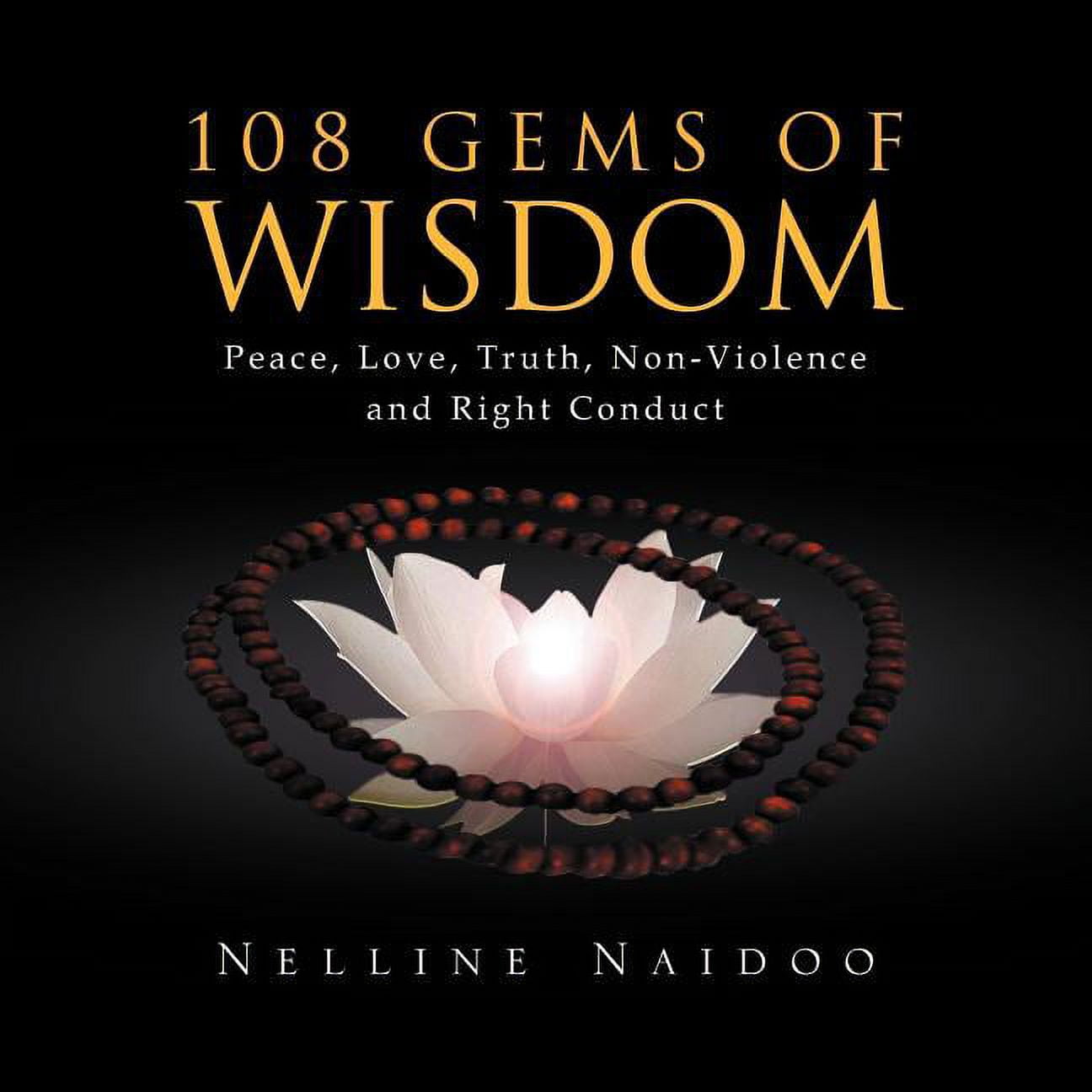 108 Gems of Wisdom: Peace Love Truth Non-Violence and Right Conduct (Paperback)