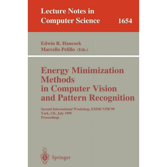 Lecture Notes in Computer Science Energy Minimization Methods in Computer Vision and Pattern Recognition: Second International Workshop, Emmcvpr'99, York,, Book 1654, (Paperback)