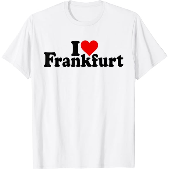 I LOVE HEART FRANKFURT GERMANY T-Shirt mens t shirt,white,women,funny,misfits,men,journey,t-shirt