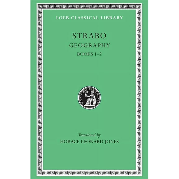 Loeb Classical Library: Geography, Volume I: Books 1-2 (Hardcover)