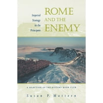 Rome and the Enemy : Imperial Strategy in the Principate (Edition 1) (Paperback)