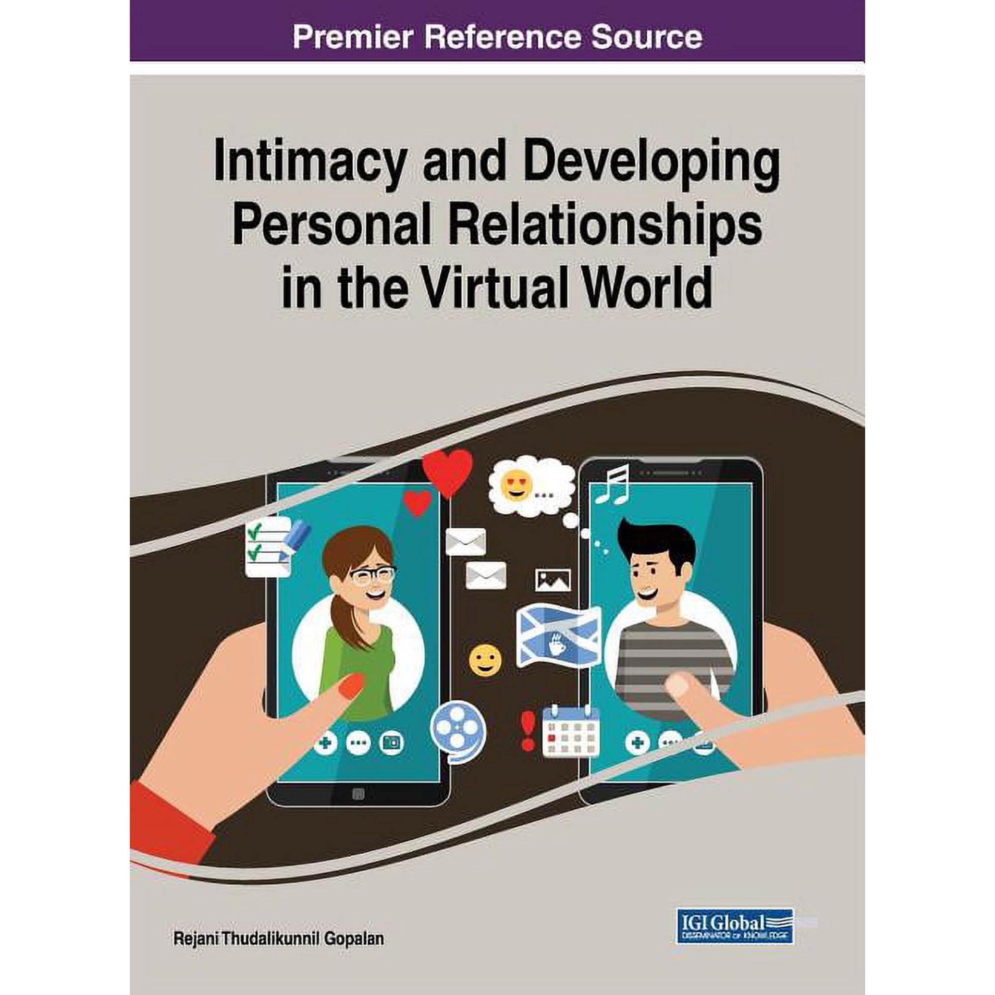 Intimacy and Developing Personal Relationships in the Virtual World Intimacy and Developing Personal Relationships in th, (Hardcover)