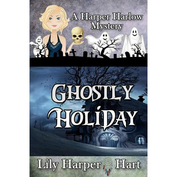 Harper Harlow Mystery: Ghostly Holiday (Paperback)