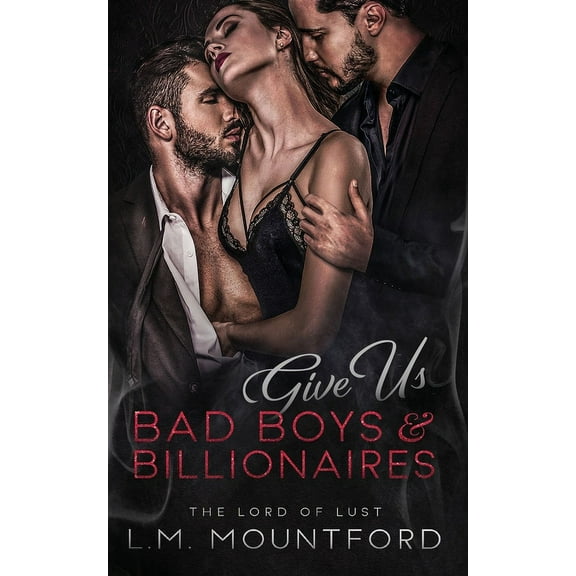 Give Us Bad Boys and Billionaires, (Paperback)