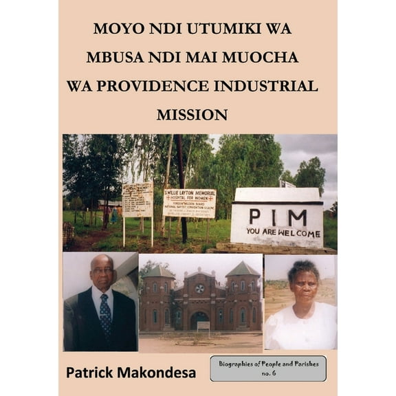 Moyo ndi Utumiki wa Mbusa ndi Mayi Muocha a Mpingo wa Providence Industrial Mission, (Paperback)