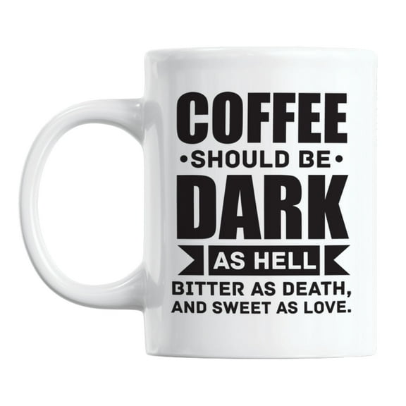 Black or Dark Coffee Lover Quotes White Ceramic Coffee & Tea Mug (11oz)