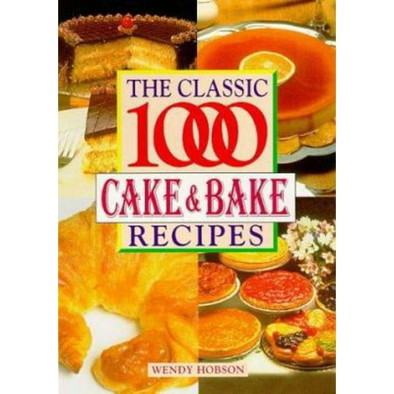 Pre-Owned The Classic 1000 Cake and Bake Recipes (Paperback) 0572023871 9780572023874