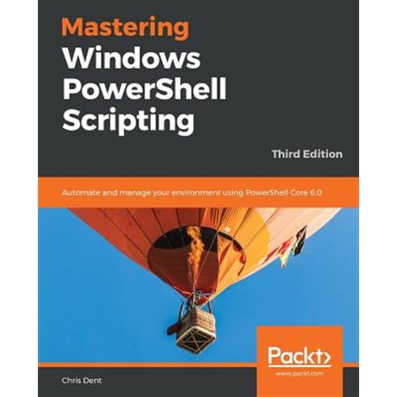 Pre-Owned Mastering Windows PowerShell Scripting: Automate and manage your environment using PowerShell Core 6.0, 3rd Edition Paperback