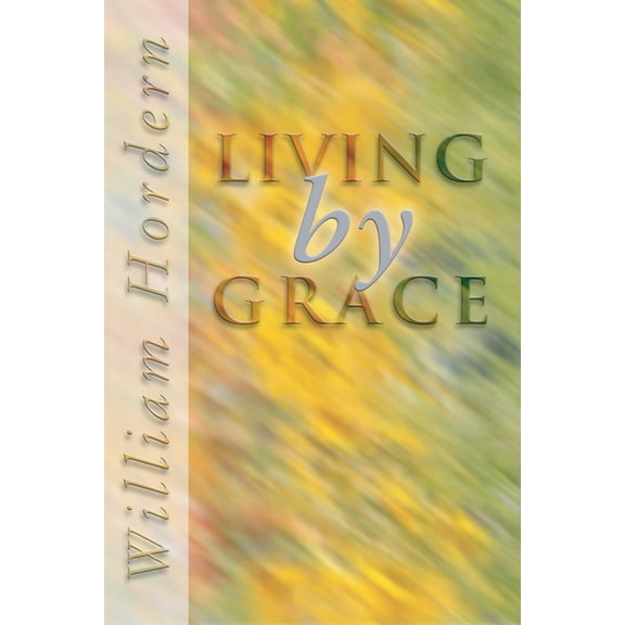Living by Grace, (Paperback)