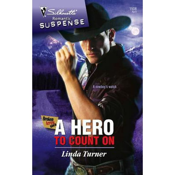 Pre-Owned A Hero To Count On (Broken Arrow Ranch, Romatic Suspense #1508) (Paperback) 0373275781 9780373275786