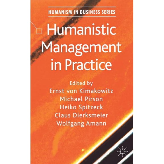 Humanism in Business Humanistic Management in Practice, (Hardcover)