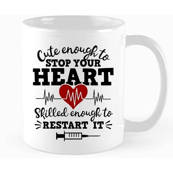 Funny Coffee Mug,Cute Enough to Stop Your Heart Skilled Enough to Restart It Gift Cup, Nurse Life Gift, Doctor Tea Cup, Sarcasm Gift, Birthday, Christmas Gift, 11 oz Novelty Mug
