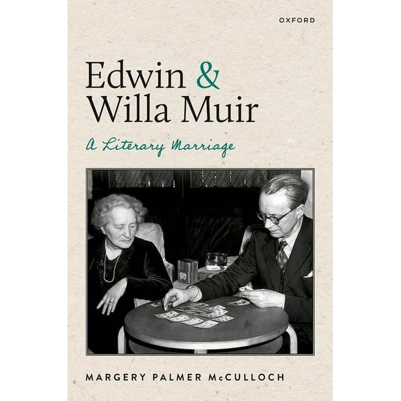 Edwin and Willa Muir: A Literary Marriage, (Hardcover)