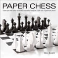 thumbnail image 1 of Pre-Owned Paper Chess: Create Your Own Chess Set with a Detachable Board and 2 Full Sets of Punch-out Pieces (Paperback) 0762437448 9780762437443, 1 of 1
