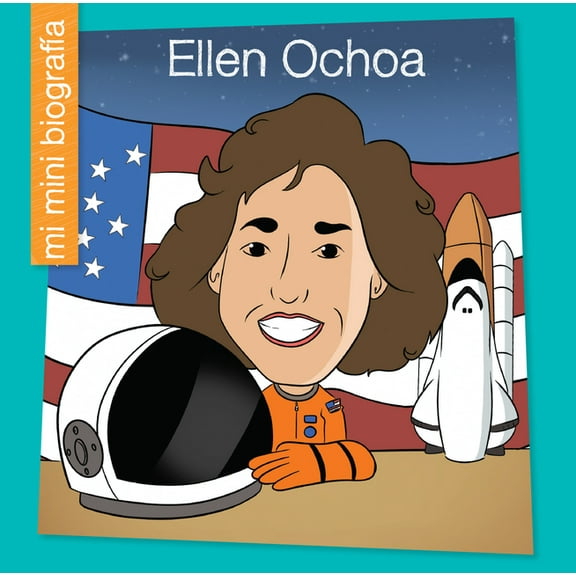 My Early Library: Mi Mini BiografÃ­a (My  Ellen Ochoa Sp, (Paperback)