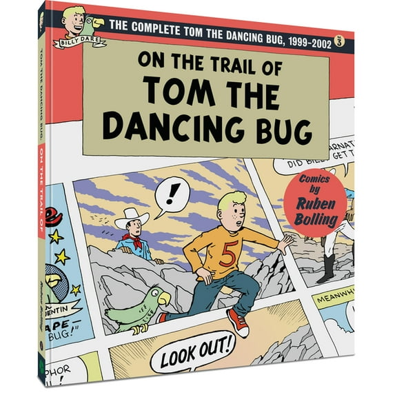 Tom the Dancing Bug On the Trail of Tom the Dancing Bug: The Complete Tom the Dancing Bug, Vol. 3 1999-2002, (Paperback)