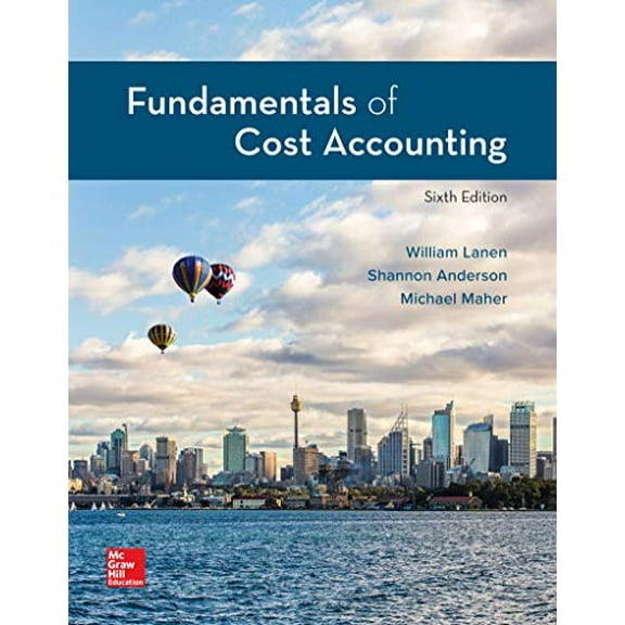 Pre-Owned Loose-Leaf for Fundamentals of Cost Accounting, 9781260708752, 1260708756, Paperback, 6 edition