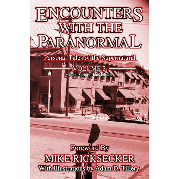 Encounters with the Paranormal Encounters With The Paranormal: Volume 3: Personal Tales of the Supernatural, Book 3, (Paperback)