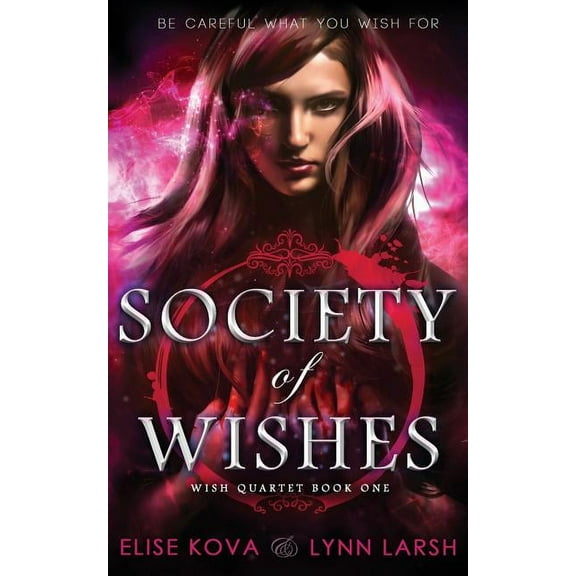 Wish Quartet Society of Wishes, Book 1, (Paperback)