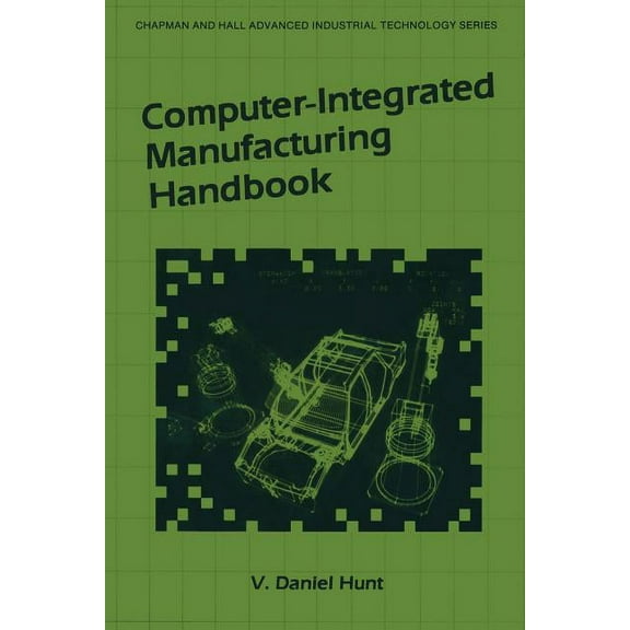 Computer-Integrated Manufacturing Handbook, (Paperback)