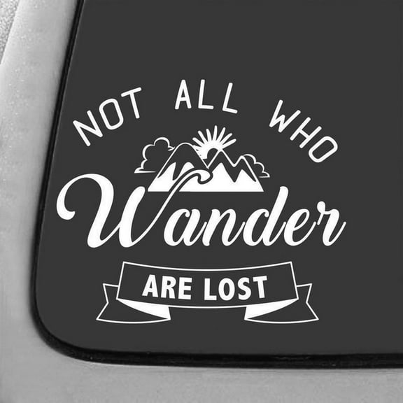 Not All Who Wander Are Lost Decal Sticker | 7-Inches By 5.9-Inches | White Vinyl