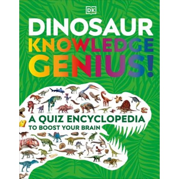Pre-Owned Dinosaur Knowledge Genius: A Quiz Encyclopedia to Boost Your Brain (Hardcover) 074406984X 9780744069846