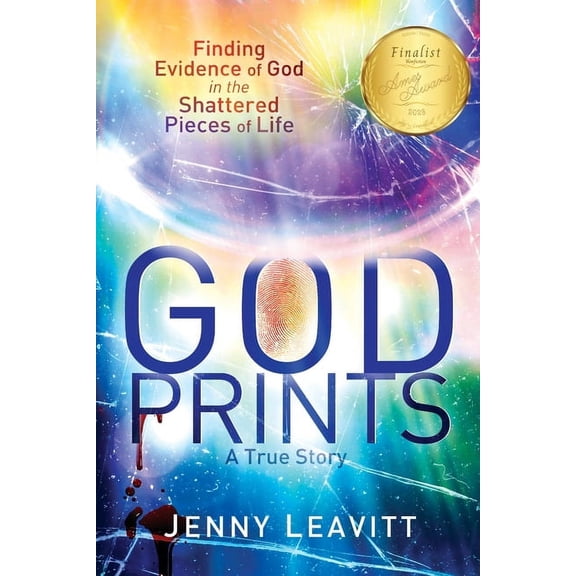 GodPrints: Finding Evidence of God in the Shattered Pieces of Life, (Paperback)
