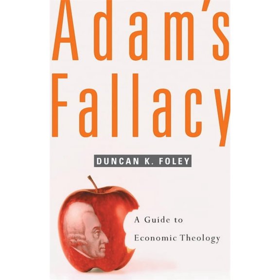 Adam's Fallacy: A Guide to Economic Theology, (Paperback)