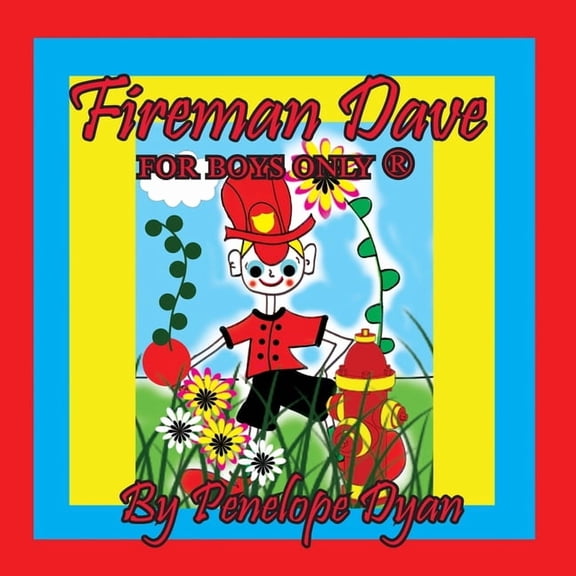 Fireman Dave --- For Boys Only (R), (Paperback)