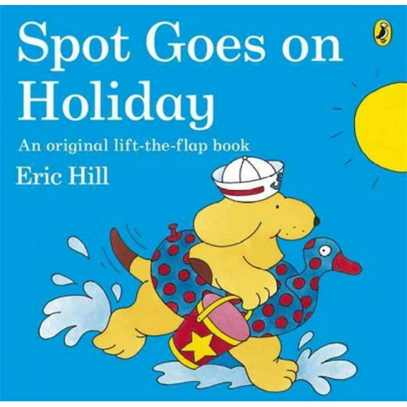 Spot Goes on Holiday Eric Hill (Paperback)