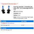 thumbnail image 2 of Front Fog Light Bulb - Compatible with 2006, 2010 - 2014 Volkswagen Golf GTI 1.8T 2011 2012 2013, 2 of 2