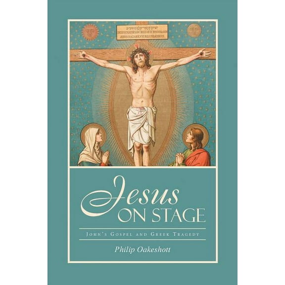Jesus on Stage: John's Gospel and Greek Tragedy (Paperback)