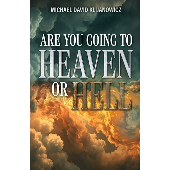 Are You Going to Heaven or Hell?, (Paperback)