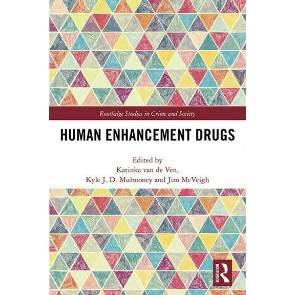 Routledge Studies in Crime and Society Human Enhancement Drugs, (Hardcover)