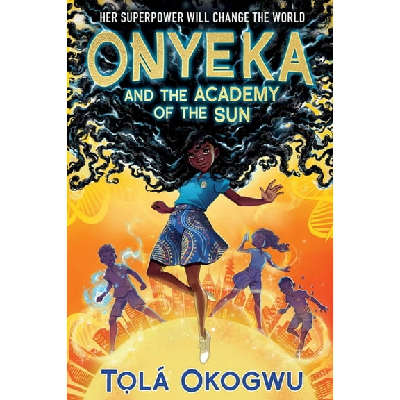 Onyeka Onyeka and the Academy of the Sun, (Hardcover)