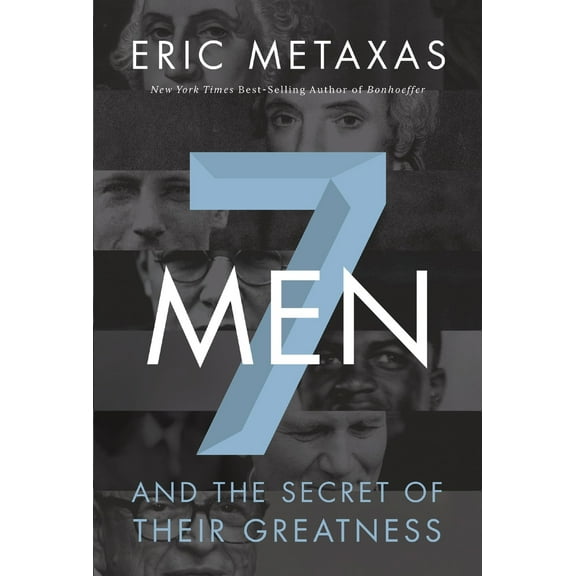 Pre-Owned 7 Men: And the Secret of Their Greatness (Paperback) 0718030958 9780718030957