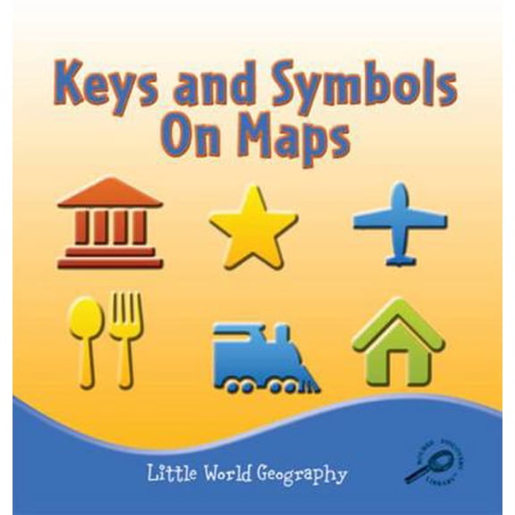 Pre-Owned Little World Geography: Keys and Symbols On Maps (Paperback)