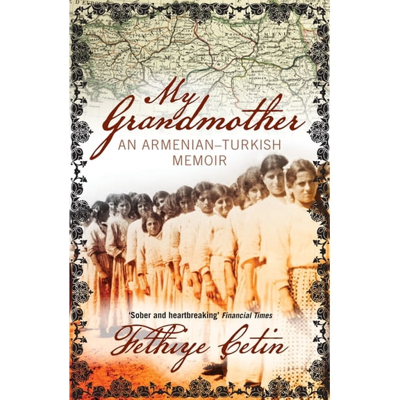 My Grandmother : An Armenian-Turkish Memoir (Paperback)