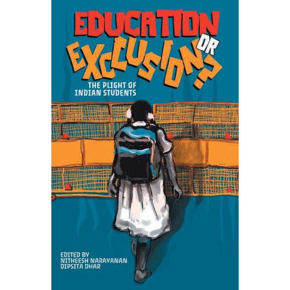 Education or Exclusion?: The Plight of Indian Students, (Paperback)