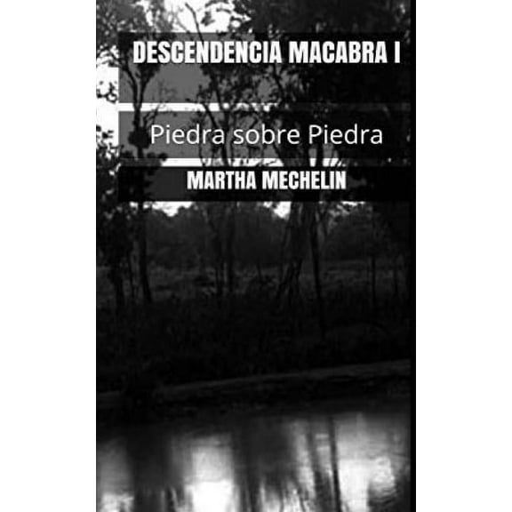 Trilogia: Descendencia Macabra I: Piedras sobre Piedras (Series #1) (Paperback)