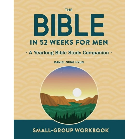 Bible in 52 Weeks Small-Group Workbook: The Bible in 52 Weeks for Men: A Yearlong Bible Study Companion, (Paperback)