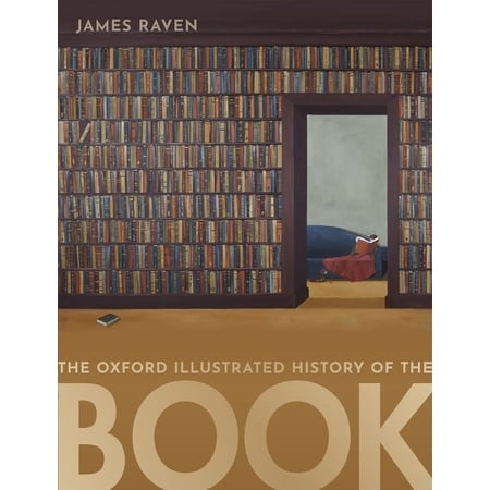 Oxford Illustrated History The Oxford Illustrated History of the Book, (Hardcover)