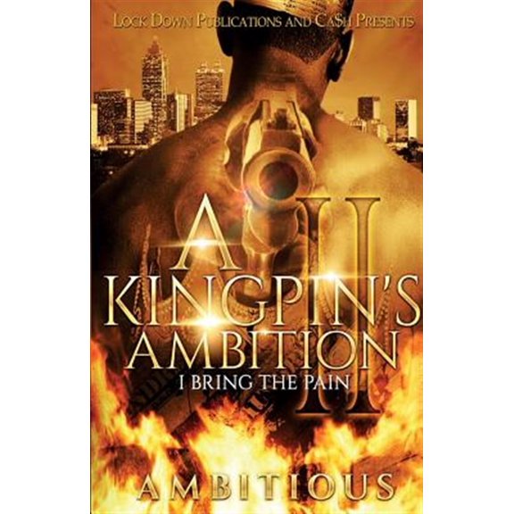 Pre-Owned Kingpin's Ambition: A Kingpin's Ambition 2 : I Bring The Pain (Series #2) (Paperback)