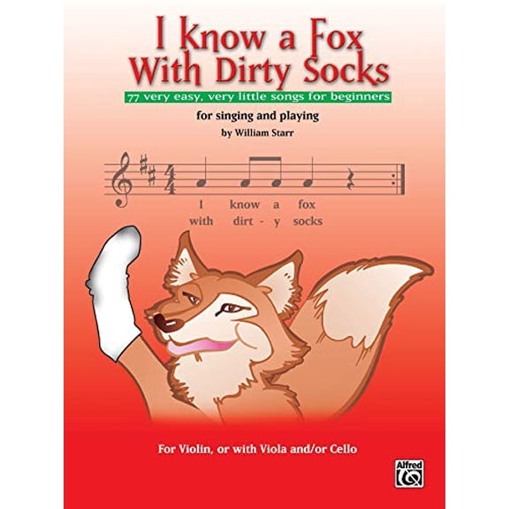 Pre-Owned I Know a Fox with Dirty Socks: 77 Very Easy, Very Little Songs for Beginning Violinists to Sing, to Play (Paperback)