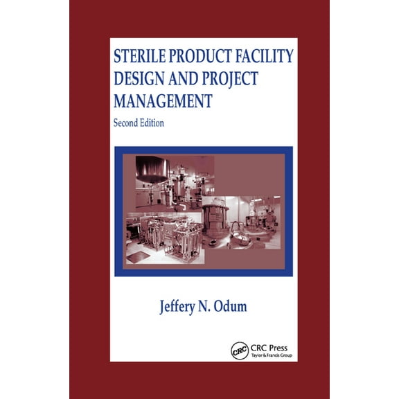 Sterile Product Facility Design and Project Management, (Paperback)