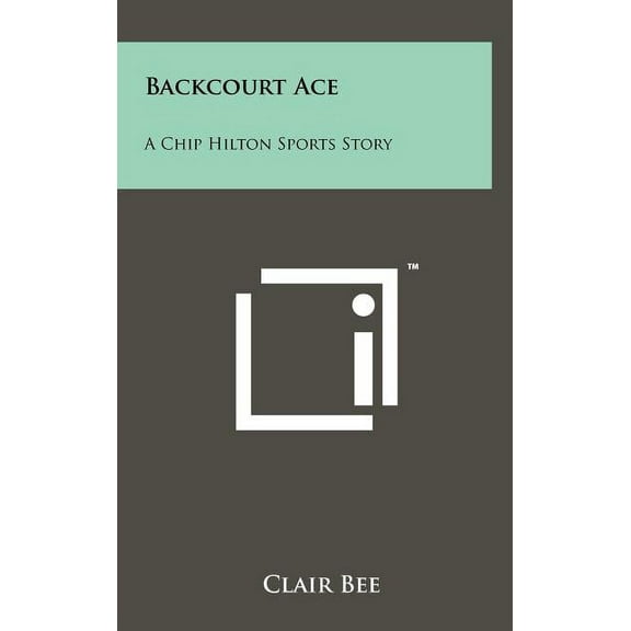 Backcourt Ace: A Chip Hilton Sports Story (Hardcover)