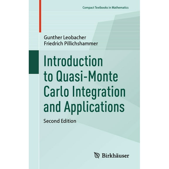 Compact Textbooks in Mathematics Introduction to Quasi-Monte Carlo Integration and Applications, (Paperback)