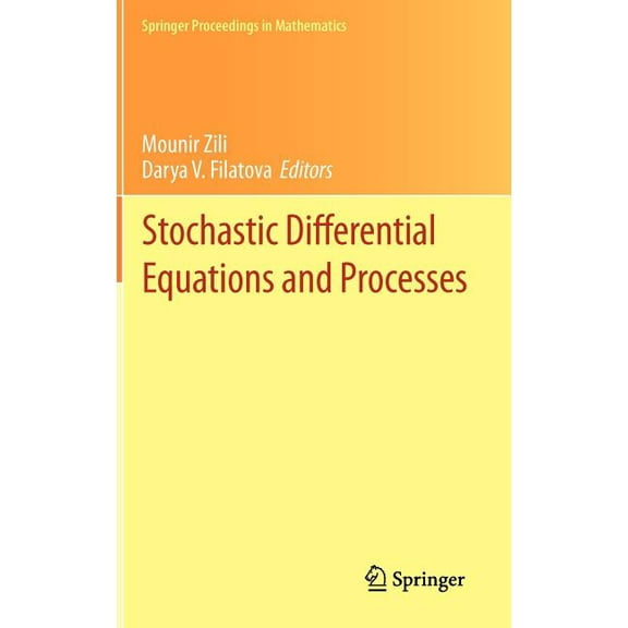 Springer Proceedings in Mathematics Stochastic Differential Equations and Processes: Saap, Tunisia, October 7-9, 2010, Book 7, (Hardcover)