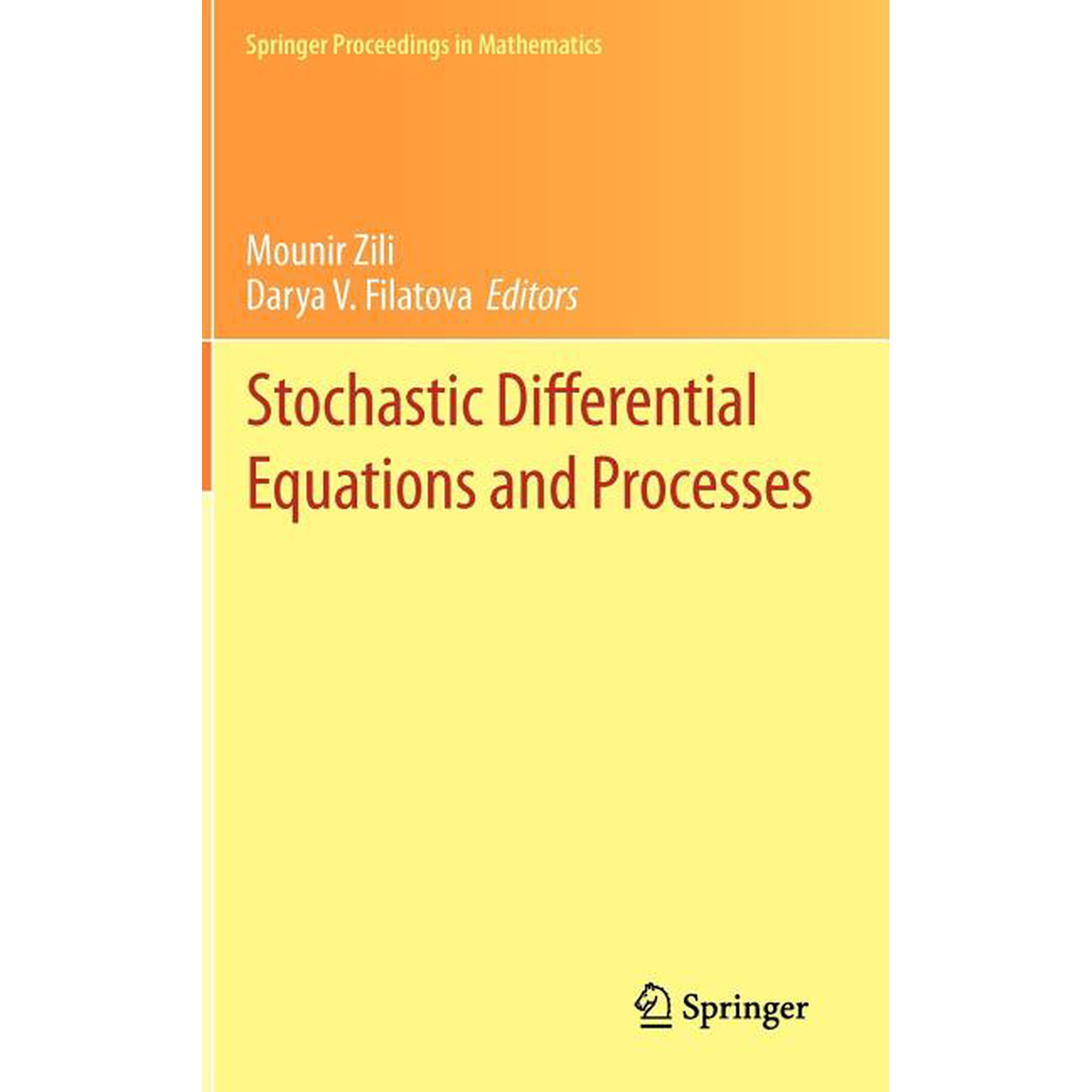Springer Proceedings in Mathematics Stochastic Differential Equations and Processes: Saap Tunisia October 7-9 2010 Book 7 (Hardcover)