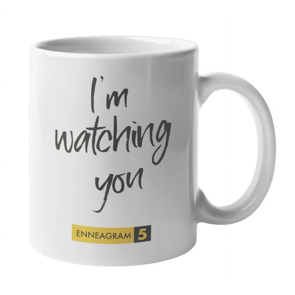 Enneagram Type 5 - Coffee and Tea Mug: I'm watching you (11oz)
